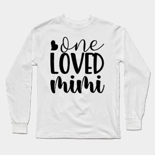 One loved mimi Long Sleeve T-Shirt